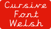Cursive Welsh