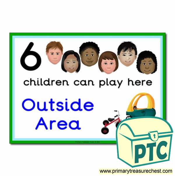 Outside Area Sign - Images Provided - 6 children can play here - Classroom Organisation Poster