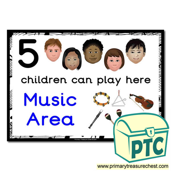 Music Area Sign - Images Provided - 5 children can play here - Classroom Organisation Poster