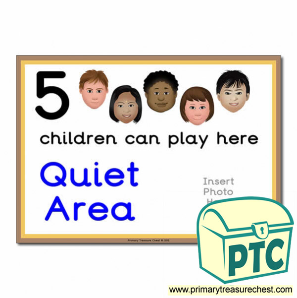 Quiet Area Sign - Add Your Own Image - 5 children can play here - Classroom Organisation Poster