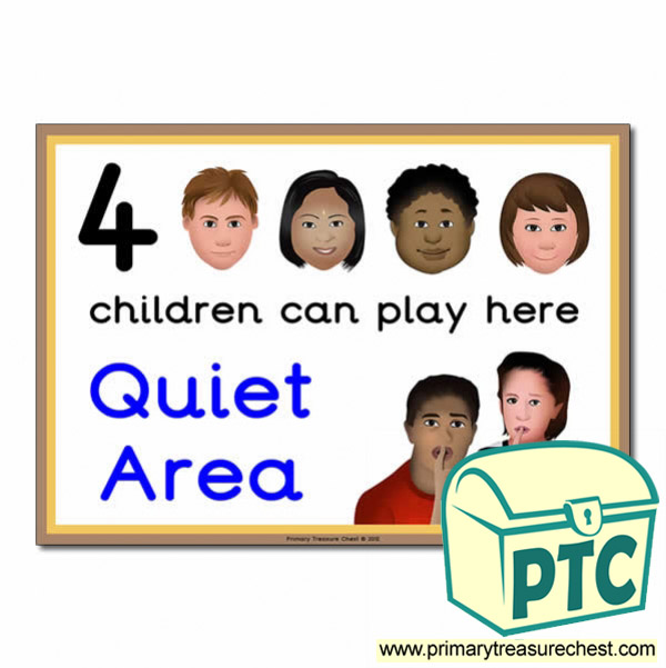 Quiet Area Sign - Images Provided - 4 children can play here - Classroom Organisation Poster