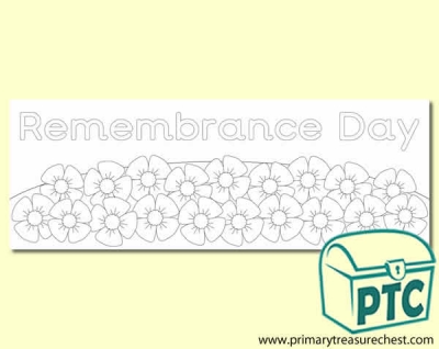 'Remembrance Day' Colouring sheet display banner with a  poppy border. 2 X A4 sheets. 