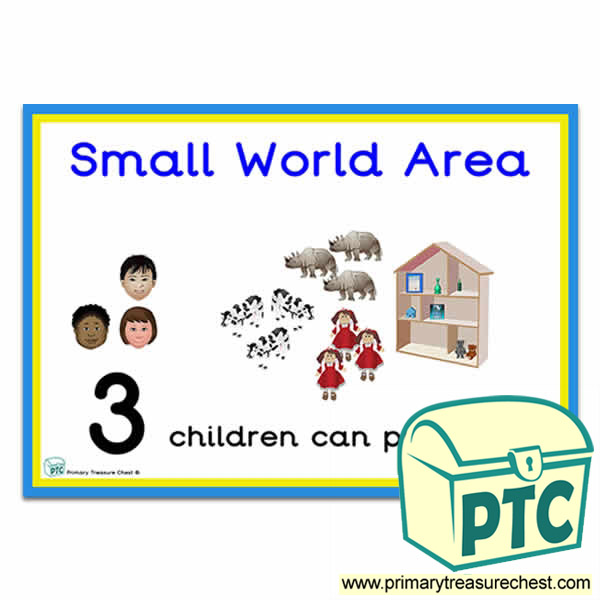Small World Area Sign - Number Pattern Images Provided  '3 children can play here' - Classroom Organisation Poster