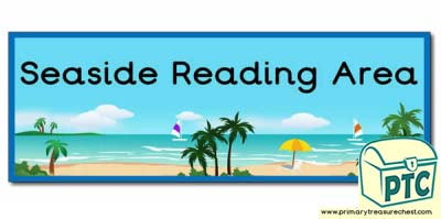 'Seaside Reading Area'Display Heading/ Classroom Banner