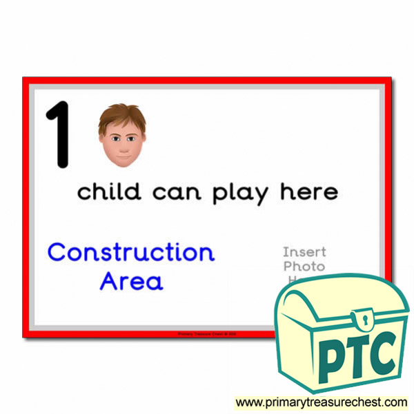 Construction Area Sign - Add Your Own Image - 1 child can play here - Classroom Organisation Poster