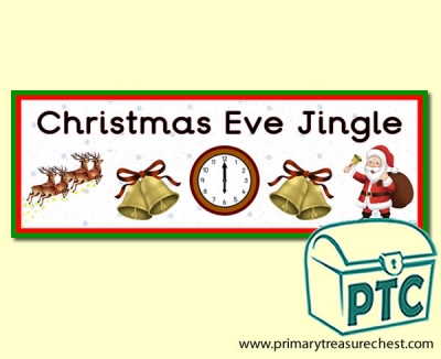 Christmas Eve Jingle Display Heading / Classroom Banner