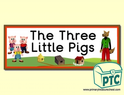  'The Three Little Pigs' Display Heading/ Classroom Banner