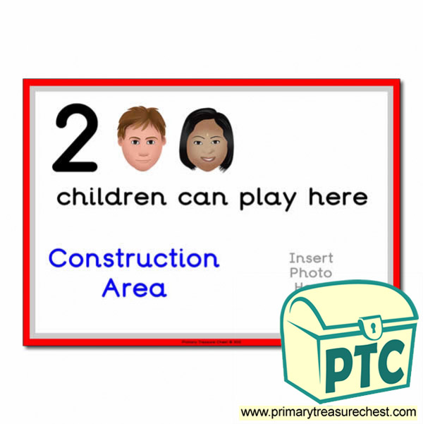 Construction Area Sign - Add Your Own Image - 2 children can play here - Classroom Organisation Poster