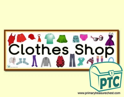 'Clothes Shop' Display Heading/ Classroom Banner