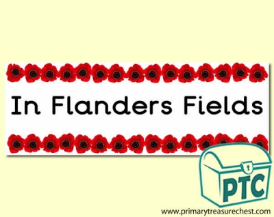 In Flanders Fields Display banner with a  poppy border. 2 X A4 sheets. 