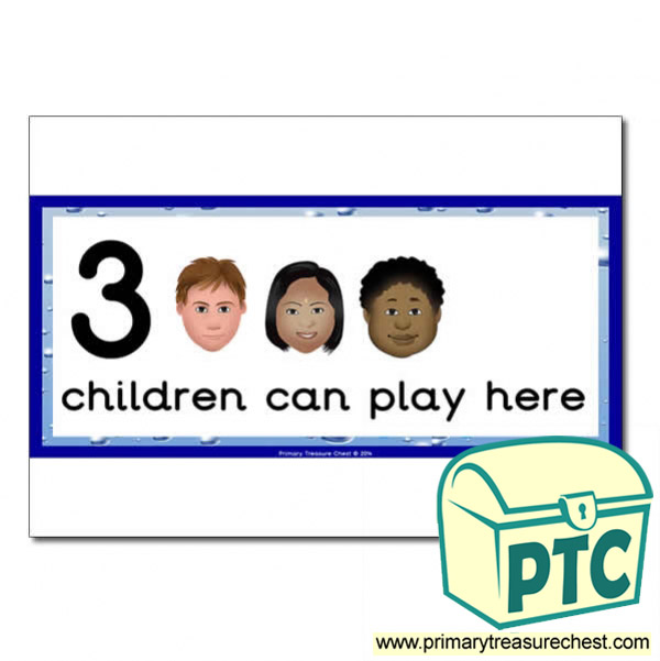 Water Area Sign - Images of Faces - 3 children can play here - Classroom Organisation Poster