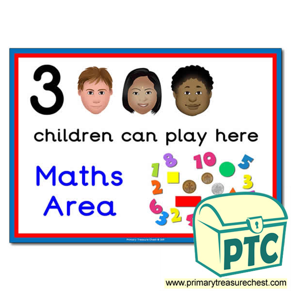 Maths Area Sign - Images Provided - 3 children can play here - Classroom Organisation Poster