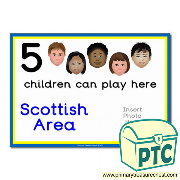 Scottish Area Sign - Add Your Own Image - 5 children can play here - Classroom Organisation Poster