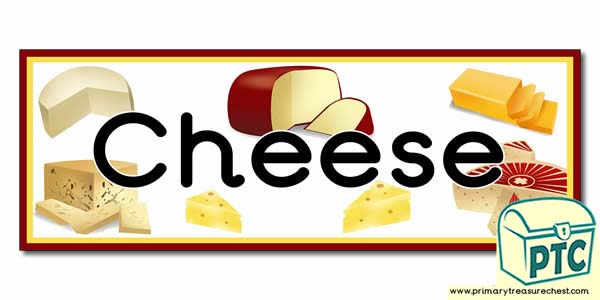 'Cheese' Display Heading/ Classroom Banner