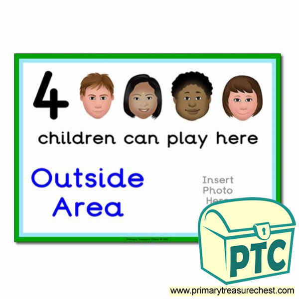 Outside Area Sign - Add Your Own Image - 4 children can play here - Classroom Organisation Poster