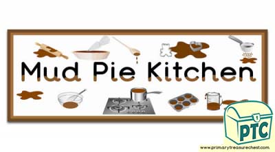 'Mud Pie Kitchen' Display Heading/ Classroom Banner