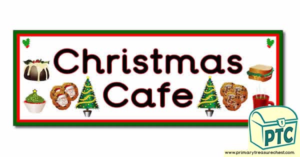 'Christmas Cafe' Display Heading/ Classroom Banner