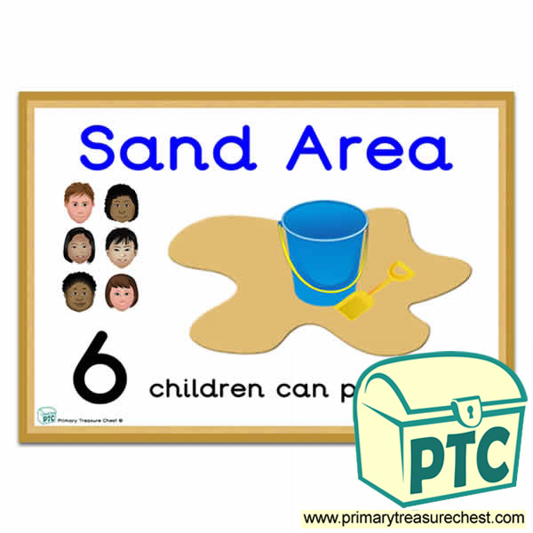 Sand Area Sign - Number Pattern Images Provided  '6 children can play here' - Classroom Organisation Poster