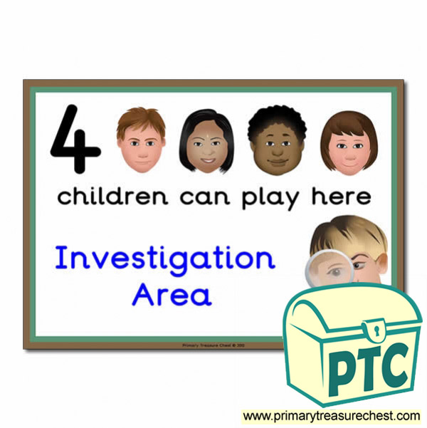 Investigation Area Sign - Images Provided - 4 children can play here - Classroom Organisation Poster