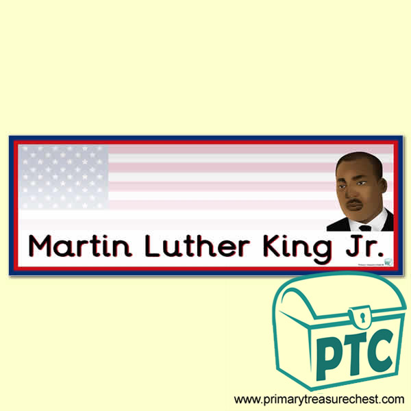 'Martin Luther King Jr.' Display Heading/ Classroom Banner
