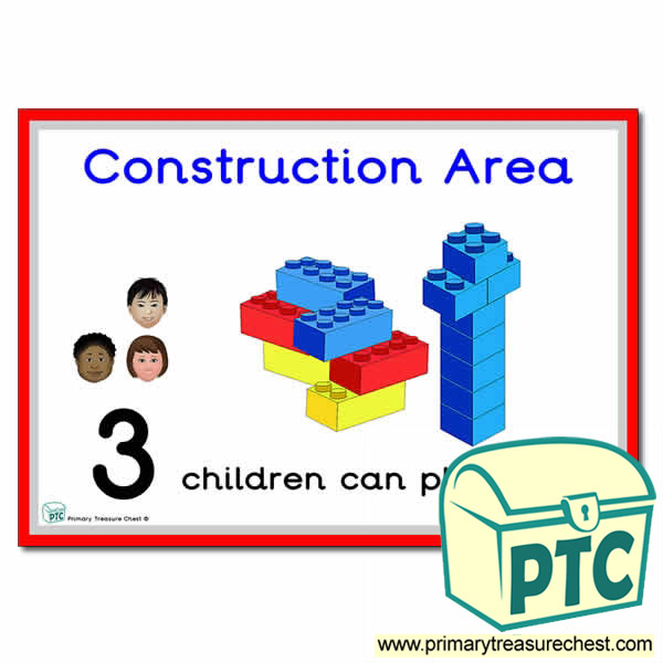 Construction Area Sign - Number Pattern Images Provided  '3 children can play here' - Classroom Organisation Poster