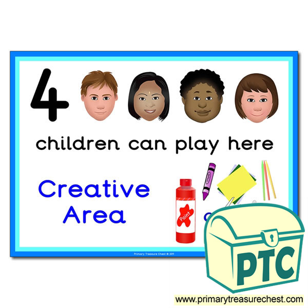 Creative Area Sign - Images Provided - 4 children can play here - Classroom Organisation Poster