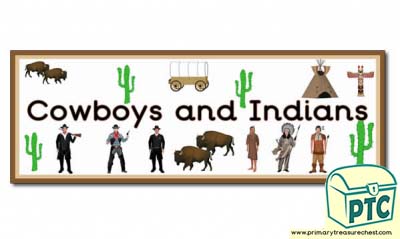 'Cowboys and Indians' Display Heading/ Classroom Banner