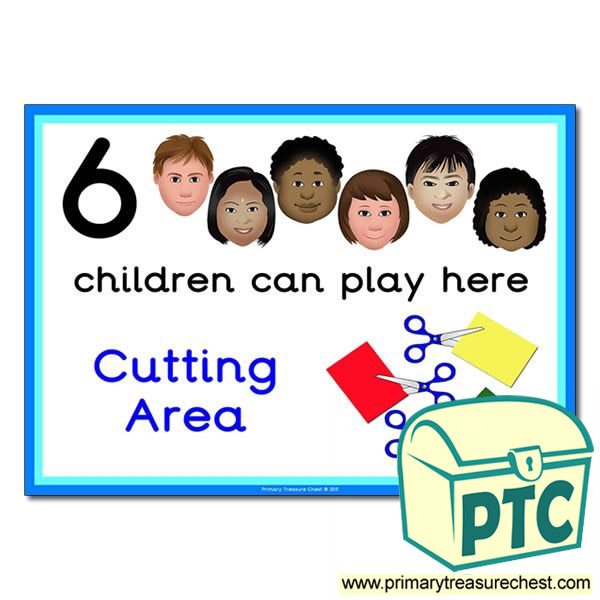 Cutting Area Sign - Images Provided - 6 children can play here - Classroom Organisation Poster