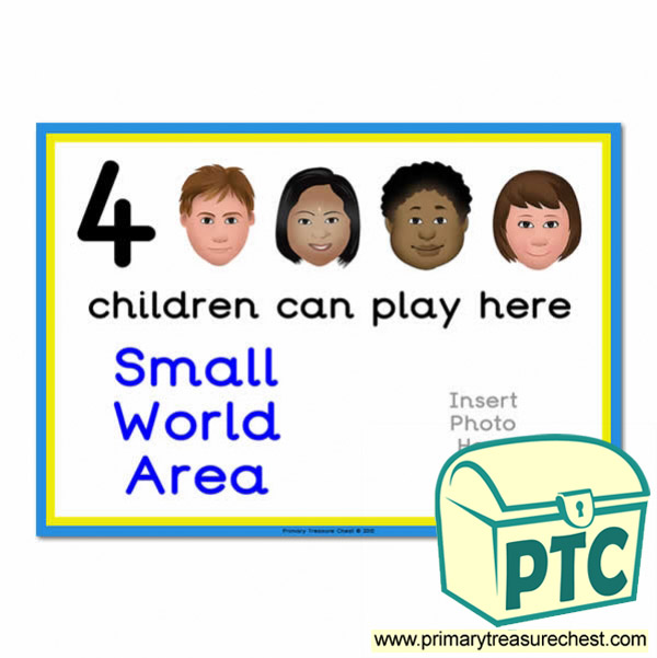Small World Area Sign - Add Your Own Image - 4 children can play here - Classroom Organisation Poster