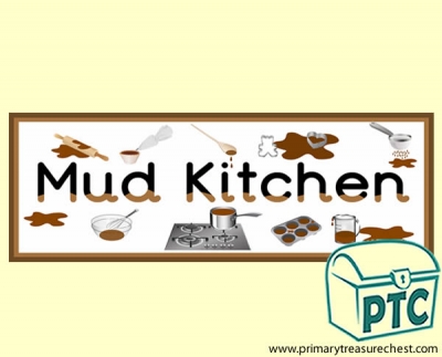 'Mud Kitchen' Display Heading/ Classroom Banner