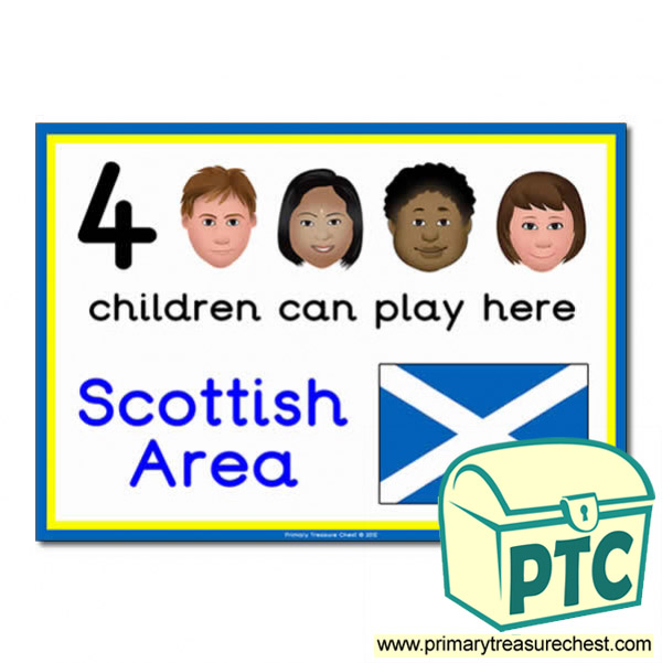 Scottish Area Sign - Images Provided - 4 children can play here - Classroom Organisation Poster