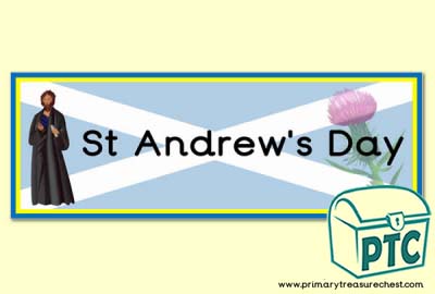 Saint Andrew's Day Display Heading/ Classroom Banner