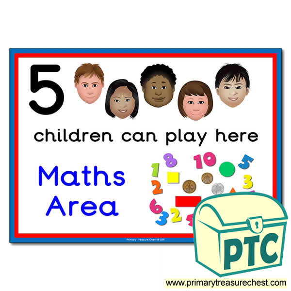 Maths Area Sign - Images Provided - 5 children can play here - Classroom Organisation Poster