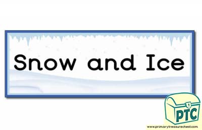 'Snow and Ice' Display Heading/ Classroom Banner