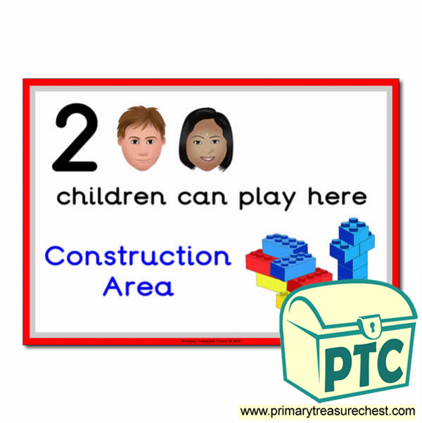 Construction Area Sign - Images Provided - 2 children can play here - Classroom Organisation Poster