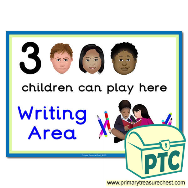 Writing Area Sign - Images Provided - 3 children can play here - Classroom Organisation Poster