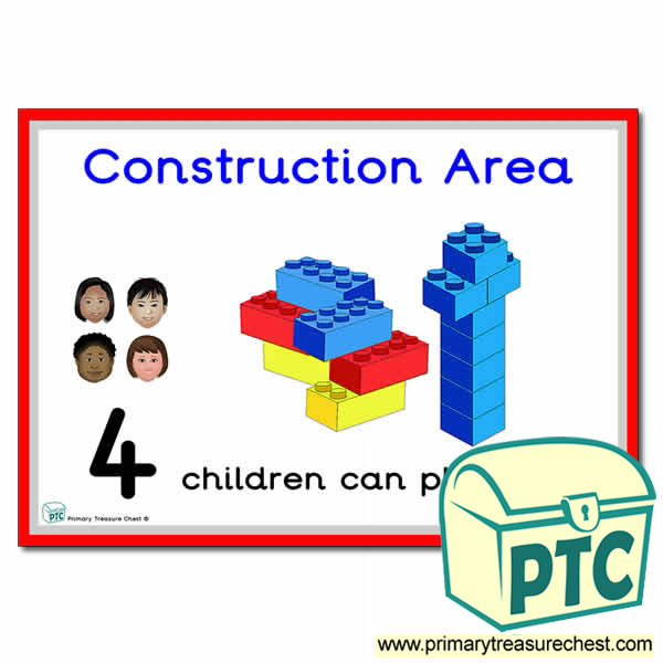 Construction Area Sign - Number Pattern Images Provided  '4 children can play here' - Classroom Organisation Poster