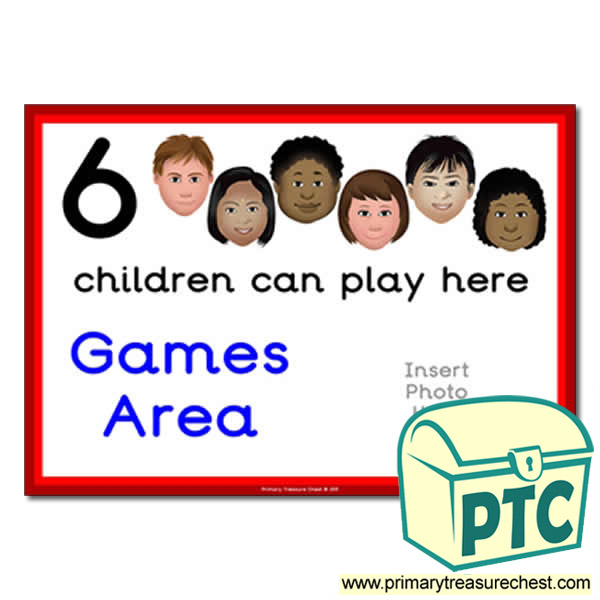 Games Area Sign - Add Your Own Image - 6 children can play here - Classroom Organisation Poster