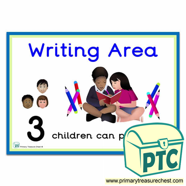 Writing Area Sign - Number Pattern Images Provided  '3 children can play here' - Classroom Organisation Poster