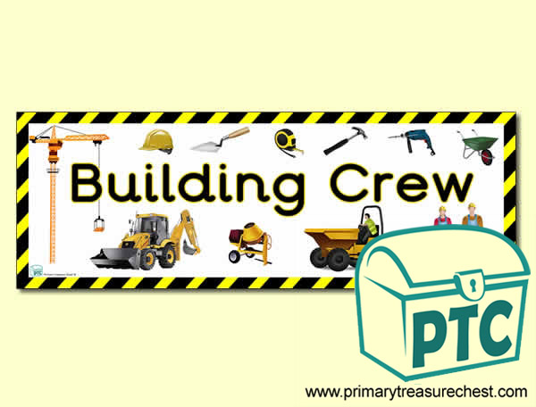 'Building Crew' Display Heading/ Classroom Banner