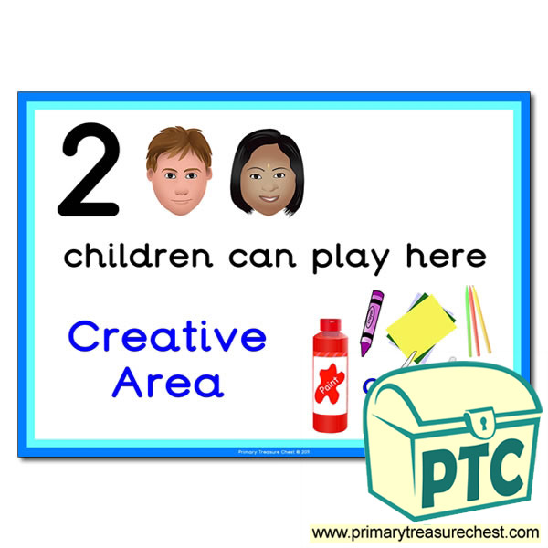 Creative Area Sign - Images Provided - 2 children can play here - Classroom Organisation Poster