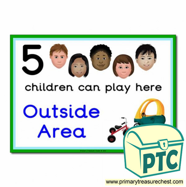 Outside Area Sign - Images Provided - 5 children can play here - Classroom Organisation Poster