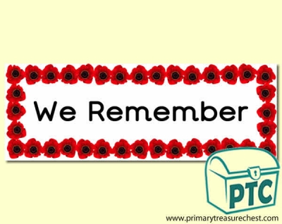 'We Remember' Display banner with a  poppy border. 2 X A4 sheets. 