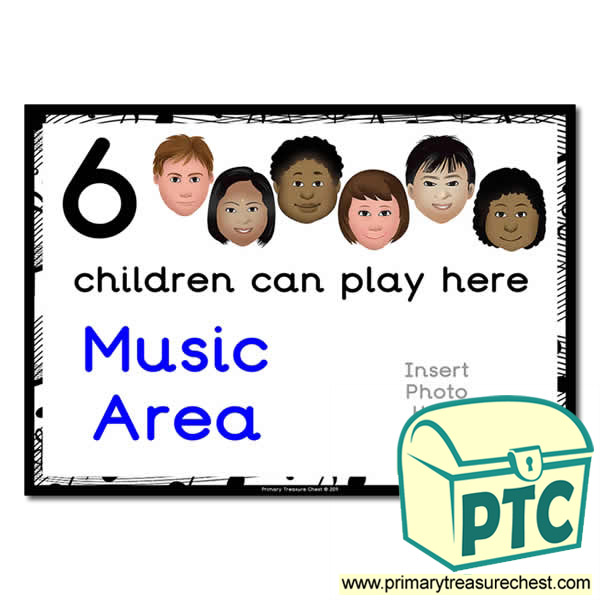 Music Area Sign - Add Your Own Image - 6 children can play here - Classroom Organisation Poster