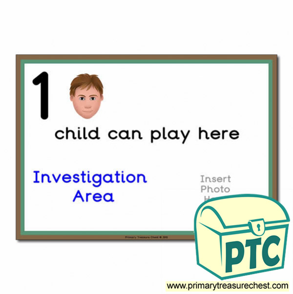 Investigation Area Sign - Add Your Own Image - 1 child can play here - Classroom Organisation Poster