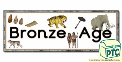 'Bronze Age' Display Heading/ Classroom Banner