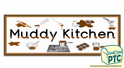 'Muddy Kitchen' Display Heading/ Classroom Banner