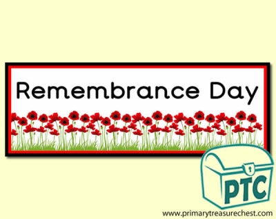 'Remembrance Day' Display banner with a  poppy border. 2 X A4 sheets. 