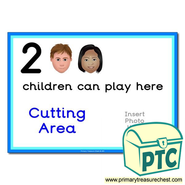 Cutting Area Sign - Add Your Own Image - 2 children can play here - Classroom Organisation Poster
