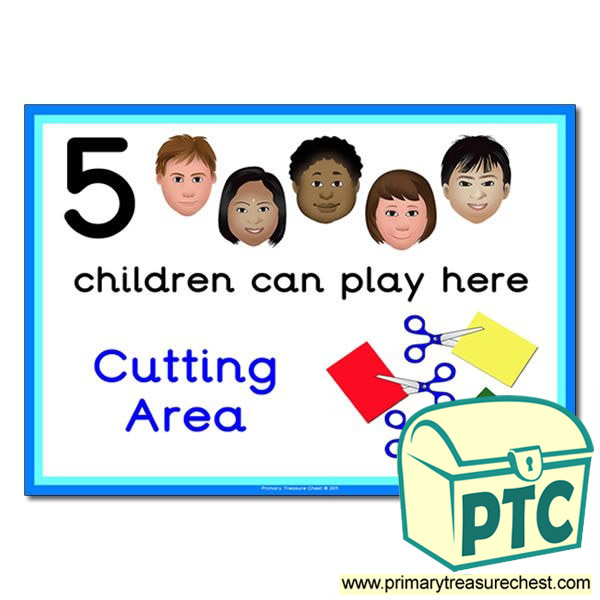 Cutting Area Sign - Images Provided - 5 children can play here - Classroom Organisation Poster